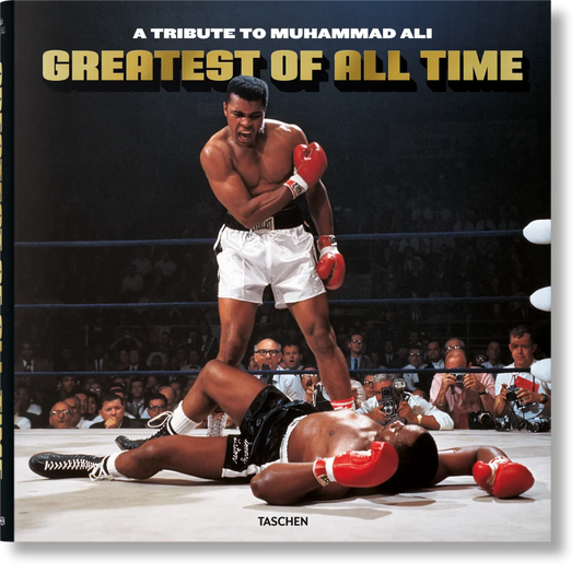 Greatest of All Time. A Tribute to Muhammad Ali